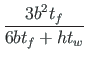 $\displaystyle \frac{3b^{2}t_{f}}{6bt_{f} + ht_{w}}$