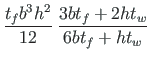 $\displaystyle \frac{t_{f}b^{3}h^{2}}{12}\hspace*{3pt}\frac{3bt_{f} + 2ht_{w}}{6bt_{f} + ht_{w}}$