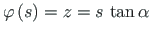 $ \varphi\left( s\right) = z = s\hspace*{2pt} \tan\alpha$