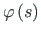 $ \varphi\left( s\right)$