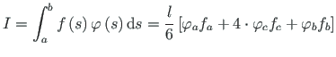 $\displaystyle I = \int^{b}_{a}f\left( s\right)\varphi\left( s\right)\mathrm{d}s...
...}{6}\left[
\varphi_{a}f_{a} + 4\cdot \varphi_{c}f_{c} +
\varphi_{b}f_{b}\right]$