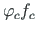$ \varphi_{c}f_{c}$