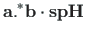 $\displaystyle \mathbf{a.^{\ast}b\cdot spH}$