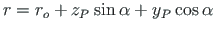 $\displaystyle r = r_{o} + z_{P}\hspace*{1pt}\sin\alpha + y_{P}\hspace*{1pt}\cos\alpha$