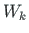 $ W_{k}$