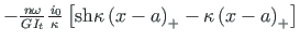 $ -\frac{n\hspace*{-2pt}\cdot\hspace*{-1pt}\omega}{G\hspace*{1pt}I_{t}}\frac{\hs...
...eft[\mathrm{sh}\kappa\left(x - a\right)_{+}-\kappa\left(x -a\right)_{+}\right] $