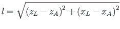 $\displaystyle l = \sqrt{\left(z_{L} - z_{A}\right)^{2} + \left(x_{L} - x_{A}\right)^{2}}$