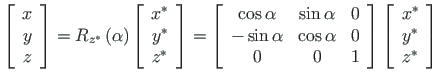 $\displaystyle \left[\begin{array}{c}
x \\
y \\
z
\end{array} \right] =
R_{z^{...
...]
\left[\begin{array}{c}
x^{\ast} \\
y^{\ast} \\
z^{\ast}
\end{array} \right]$