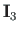 $ \mathbf{I}_{3}$