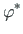 $\displaystyle {\varphi}^{\ast}$