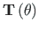 $ \mathbf{T}\left(\theta\right)$
