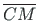 $ \overline{CM}$