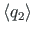 $ \langle q_{2}\rangle$