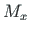 $ M_{x}$