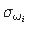 $ \sigma_{\omega_{i}}$
