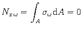 $\displaystyle {N_{x\hspace*{1pt}\omega}} = \int_{A}\sigma_{\omega}\hspace*{1pt}\mathrm{d} A = 0 %\cdot
$