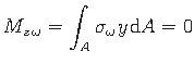 $\displaystyle {M_{z\hspace*{1pt}\omega}} = \int_{A}\sigma_{\omega}\hspace*{1pt}y\hspace*{1pt}\mathrm{d} A = 0 %\cdot
$