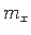 $ m_{x}$