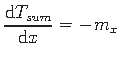 $\displaystyle \frac{\mathrm{d}T_{sum}}{\mathrm{d}x} = - \hspace*{1pt}m_{x}$