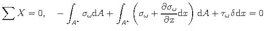 $\displaystyle \sum X = 0, \quad -\hspace*{1pt}\int_{A^{\ast}}\sigma_{\omega}{\m...
...t){\mathrm{d}A} + \tau_{\omega}\hspace*{1pt}\delta \hspace*{1pt}\mathrm{d}x = 0$