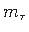 $ m_{\tau}$