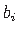 $ b_{i}$