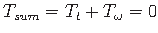 $ {T}_{sum} = {T}_{t}+{T}_{\omega}$