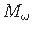 $ M_{\omega}$