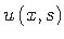 $ u\left(x,s\right)$