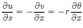 $\displaystyle \frac{\partial u}{\partial s} = -\hspace*{1pt} \frac{\partial v}{\partial x} = -\hspace*{1pt}r\hspace*{1pt}\frac{\partial \theta}{\partial x}$