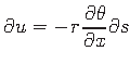 $\displaystyle {\partial u} = -\hspace*{1pt}r\hspace*{1pt}\frac{\partial \theta}{\partial x} {\partial s}$