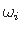 $ \omega_{i}$