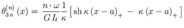 $ {\theta}^{\left(n\right)}_{3{\,}e}\left(x\right) = {\,}\mathlarger{\frac{n\hsp...
... - a\right)_{+}}{\,}} -
{\,}{\,}{{\kappa\left(x - a\right)_{+}}{\,}} \right] $