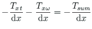 $\displaystyle - \hspace*{1pt}\frac{{T_{x\hspace*{1pt}t}}}{\mathrm{d}x} - \hspac...
...t}\omega}}}{\mathrm{d}x} = - \hspace*{1pt}\frac{{T_{sum}}}{\mathrm{d}x} %\cdot
$
