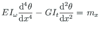 $\displaystyle E\hspace*{1pt}I_{\omega}\frac{\mathrm{d^{4}}\theta}{\mathrm{d}x^{...
...ce*{1pt}GI_{t}\frac{\mathrm{d^{2}}\theta}{\mathrm{d}x^{2}} = \hspace*{1pt}m_{x}$