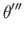 $\displaystyle {\theta}^{\prime\prime\prime}$
