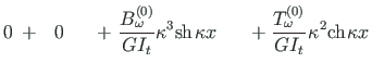 $\displaystyle 0\hspace*{3pt} +\hspace*{8pt} 0\hspace*{18pt} + {\hspace*{1pt} \f...
...\hspace*{1pt}{\kappa^{2}} \mathrm{ch}\hspace*{1pt}{{{\kappa x}}\hspace*{1pt}} }$