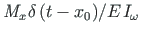 $ {\mathit{M}_{x}\hspace*{1pt}{\delta}\left(t - x_{0}\right)}/{E\hspace*{1pt}I_{\omega}}$
