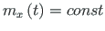 $ {m_{x}\left(t\right)} = const$