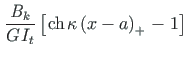 $\displaystyle \hspace*{1pt}\frac{\mathit{B}_{k}}{G\hspace*{1pt}I_{t}}
\left[ \h...
...ce*{1pt} {{\kappa\left(x - a\right)_{+}}\hspace*{1pt}} - \hspace*{1pt}1 \right]$