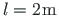 $ l = 2\hspace*{1pt}\mathrm{m}$