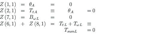 \begin{displaymath}\begin{array}{lclccl}
Z\left(1,1\right) & = & {\theta_{A}} & ...
... \\
& & & & T_{sum L} & = 0
\end{array}<tex2html_comment_mark>\end{displaymath}