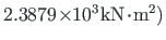 $ 2.3879\hspace*{-2pt}\times\hspace*{-3pt}10^{3}\hspace*{1pt}\mathrm{kN}\hspace*{-2pt}\cdot\hspace*{-2pt}\mathrm{m^{2}}\mathrm{)}$
