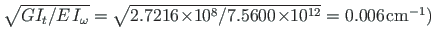 $ \sqrt{GI_{t}/E\hspace*{1pt}I_{\omega}} = \sqrt{2.7216\hspace*{-2pt}\times\hspa...
...2pt}\times\hspace*{-3pt}10^{12}} = 0.006\hspace*{1pt}\mathrm{cm^{-1}}\mathrm{)}$