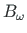 $ B_{\omega}$