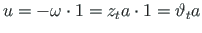 $\displaystyle {u} = -\omega\cdot 1 = z_{t}a\cdot 1 = \vartheta_{t} a$