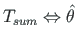 $ T_{sum}\Leftrightarrow\hat{\theta}$