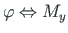 $ {\varphi}\Leftrightarrow M_{y}$