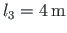 $ l_{3} = 4{\,}\mathrm{m}$