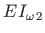 $ E\hspace*{1pt}I_{\omega\, 2}$